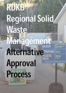 RDKB Regional Solid Waste Management – Alternative Approval Process